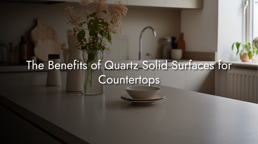Quartz Elegance Unleashed: Delving into Countertop Advantages