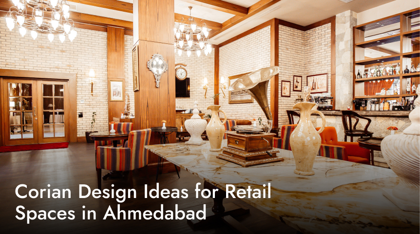 Innovative Corian Design Ideas for Retail Spaces in Ahmedabad