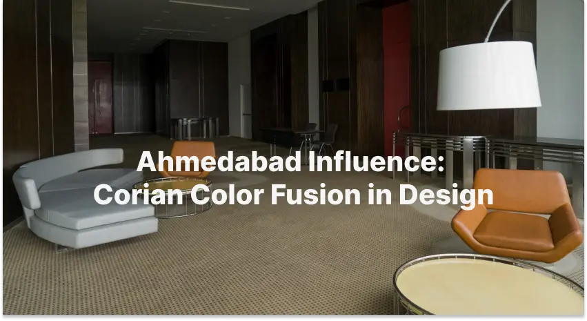 Corian Colors Inspired by Ahmedabad: Infusing Local Flavors into Design
