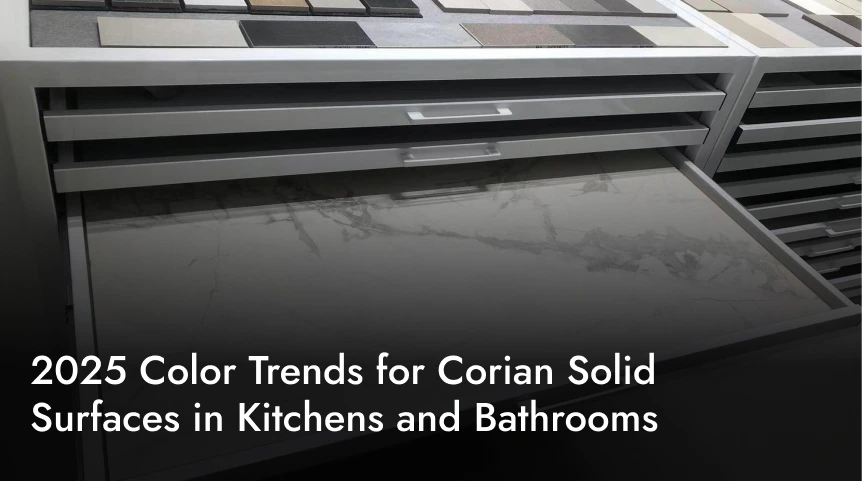 2025 Color Trends for Corian Solid Surfaces in Kitchens and Bathrooms